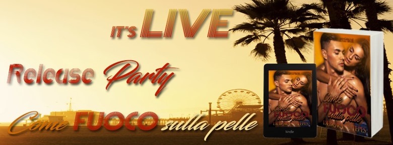 Come fuoco sulla pelle release Come fuoco sulla pelle release