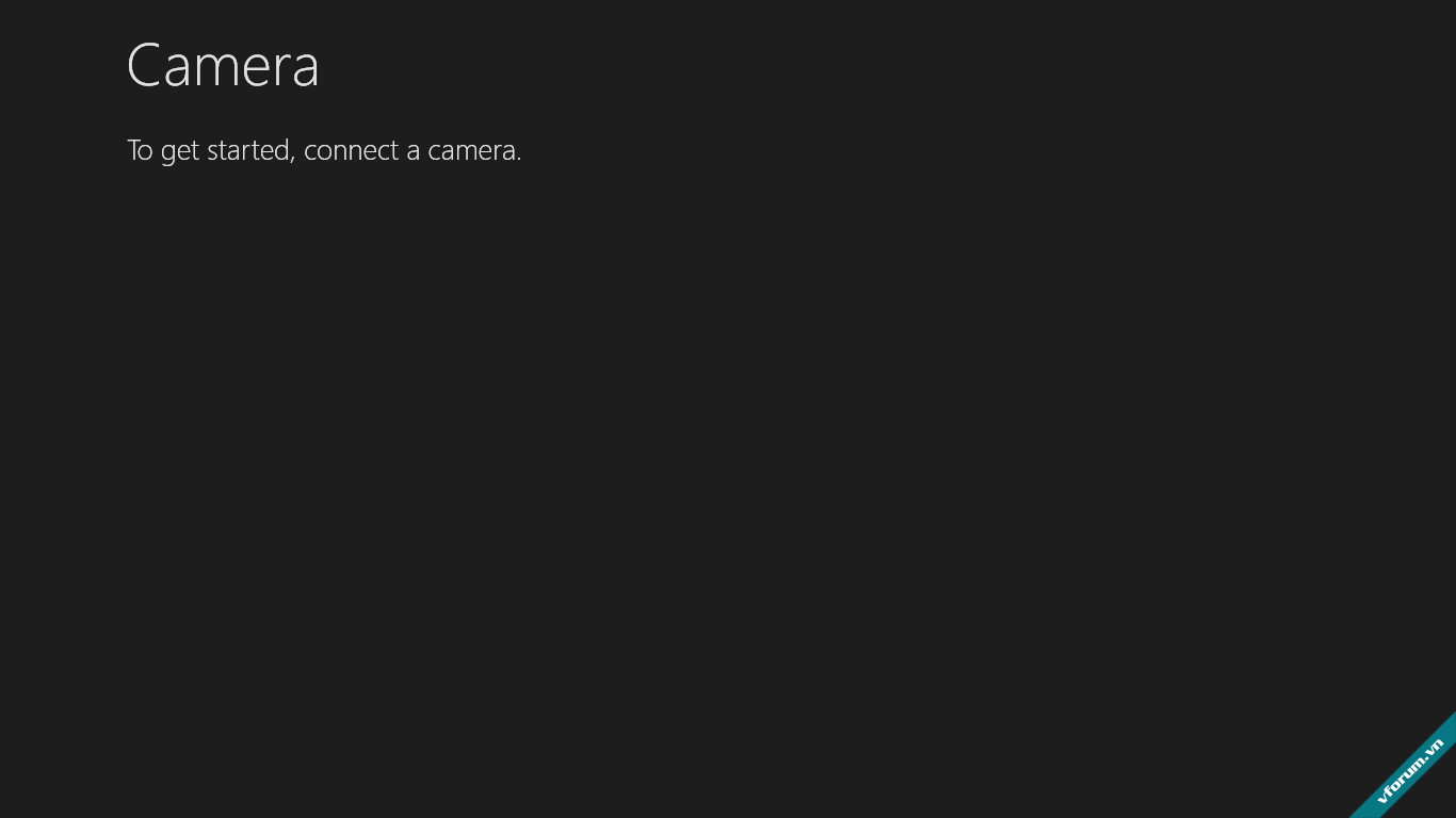 Không mở được camera win 8.1 pro: to get started connect a camera Vforum