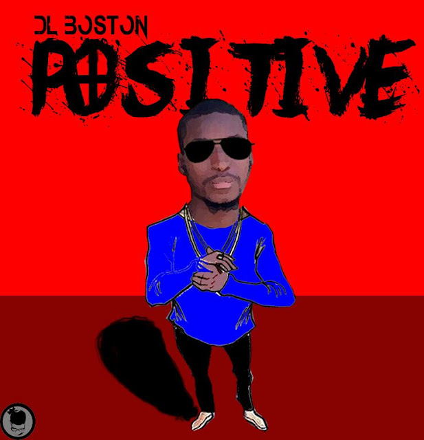 MUSIC: DL Boston – Positive