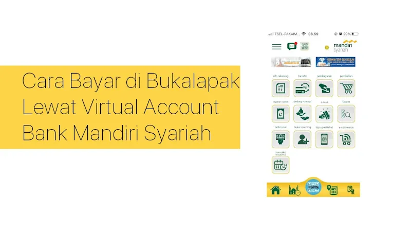 Cara Bayar di Bukalapak Lewat Virtual Account Bank Mandiri Syariah Cara Bayar di Bukalapak Lewat Virtual Account Bank Mandiri Syariah