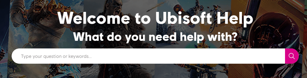 Liên hệ với bộ phận hỗ trợ của Ubisoft.  Khắc phục Ubisoft Connect không hoạt động