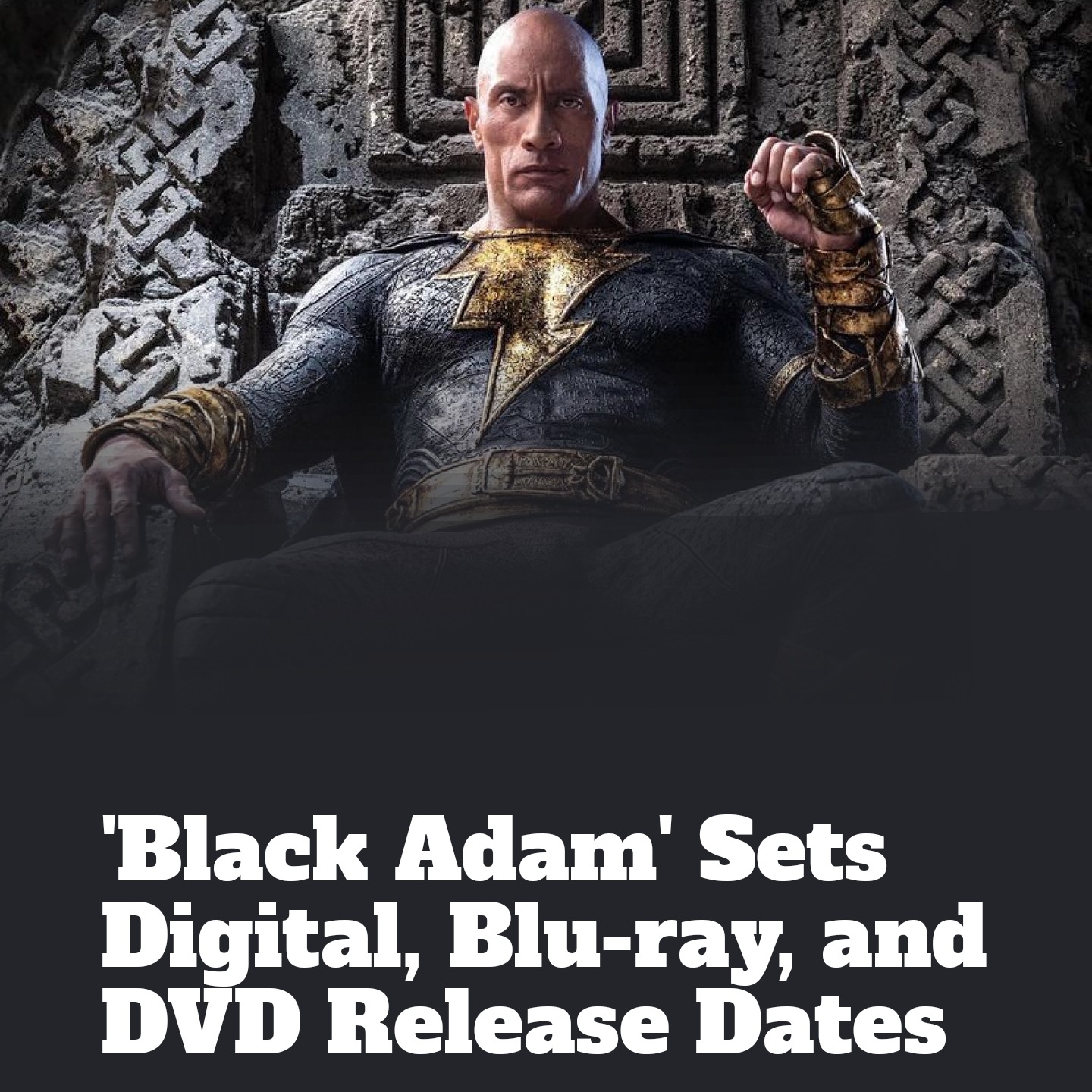 'Black Adam' Sets Digital, Blu-ray, and DVD Release Dates