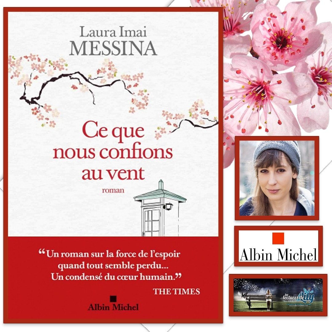 Les Lectures de Lily: Ce que nous confions au vent (❤️❤️❤️) écrit par Laura  Imai Messina - Éditions Albin Michel