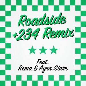 Mahalia ft. Rema & Ayra Starr – Roadside (+234 Remix)