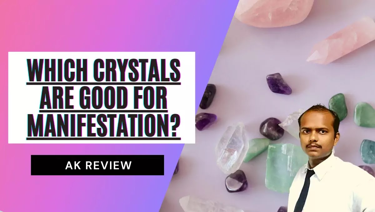 Which Crystals Are Good for Manifestation?