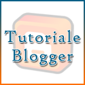Tutoriale Blogger / Blogspot