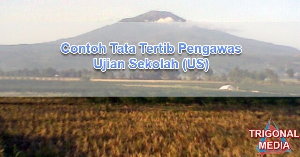 Contoh Tata Tertib Pengawas Ujian Sekolah (US)