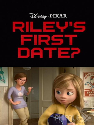 Phim Buổi Hẹn Đầu Của Riley - Riley's First Date? (2015)