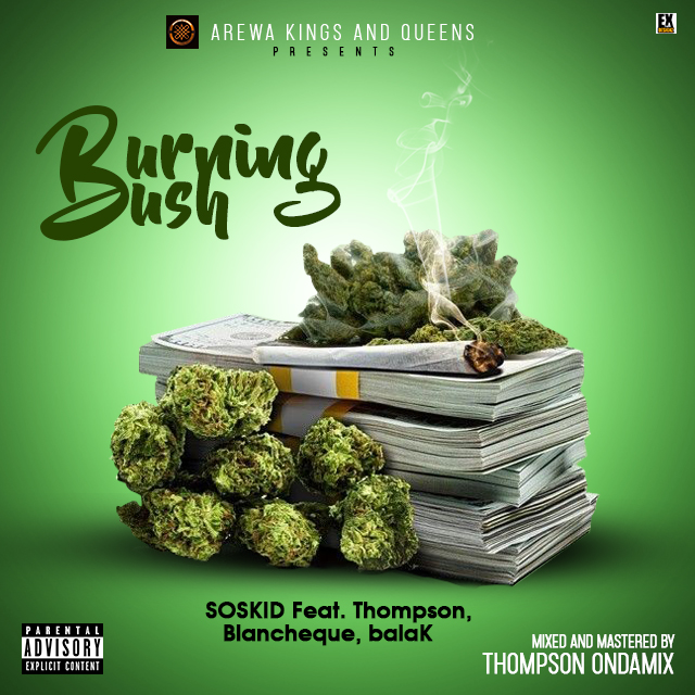 Soskid — Burning Bush (Ft. Thompson Blanqcheq & Balak) 