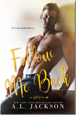 Spotlight: Follow Me Back (Fight For Me #2) by A. L. Jackson + Excerpt | About That Story