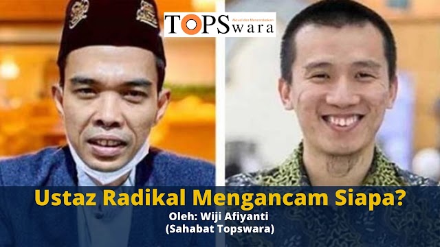 Ustaz Radikal Mengancam Siapa?