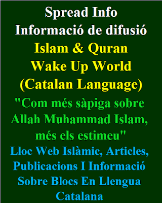 Islamic Website, Articles, Posts and Blog Information Details in Catalan Language Lloc Web Islàmic, Articles, Publicacions I Informació Sobre Blocs En Llengua Catalana