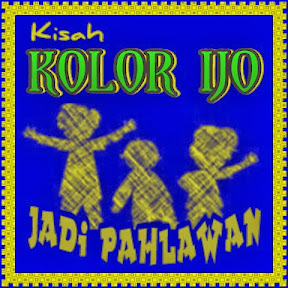 Kisah Kolor Ijo Jadi Pahlawan - elangg.com