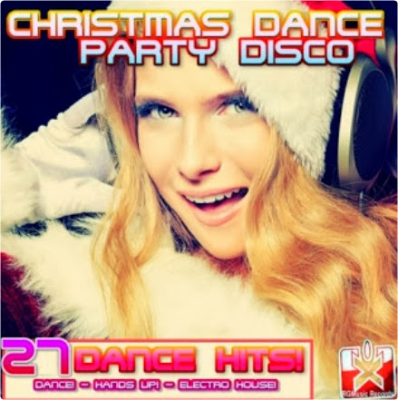 VA - Christmas Dance Party Disco [27 Dance Hits! Dance! - Hands Up! - Electro House!] [2013] 2014-01-11_22h40_37