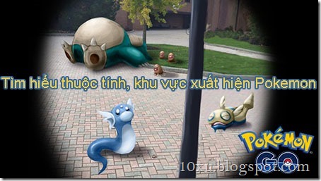 tim-hieu-thuoc-tinh-khu-vuc-xuat-hien-cua-pokemon-1