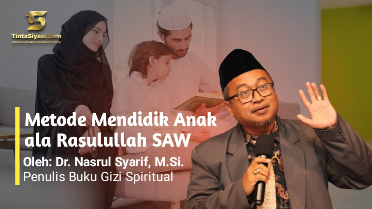 Metode Mendidik Anak Ala Rasulullah Saw