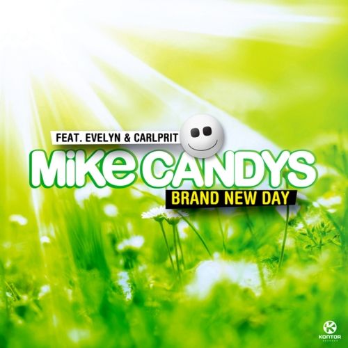 Mike Candys Feat. Evelyn & Carlprit - Brand New Day (Club Mix)