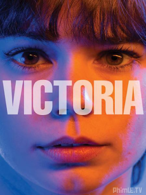 Movie Cô gái di cư - Victoria (2015)