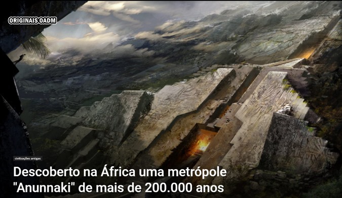 DESCOBERTA NA AFRICA UMA METROPOLI ANUNNAKI DESCOBERTA NA AFRICA UMA METROPOLI ANUNNAKI