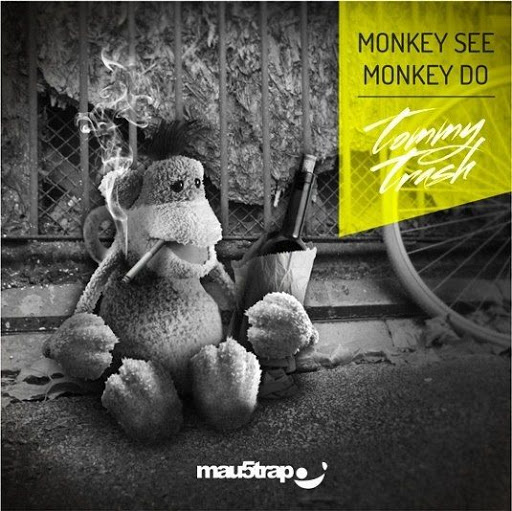 Tommy Trash - Monkey See Monkey Do (Tommy Trash Re-Edit)