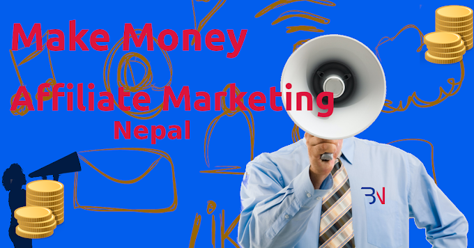How to Make Money With Affiliate Marketing In Nepal