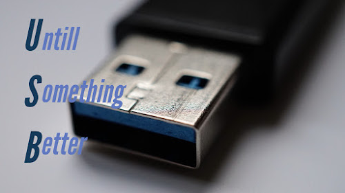 USB until something better 