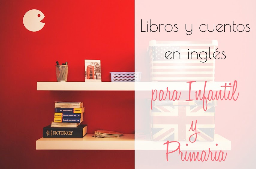 Libros y cuentos en inglés para infantil y primaria