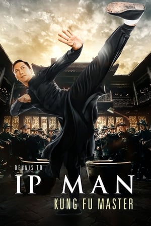 DIỆP VẤN: BẬC THẦY VÕ THUẬT - Ip Man Kung Fu Master (2019)
