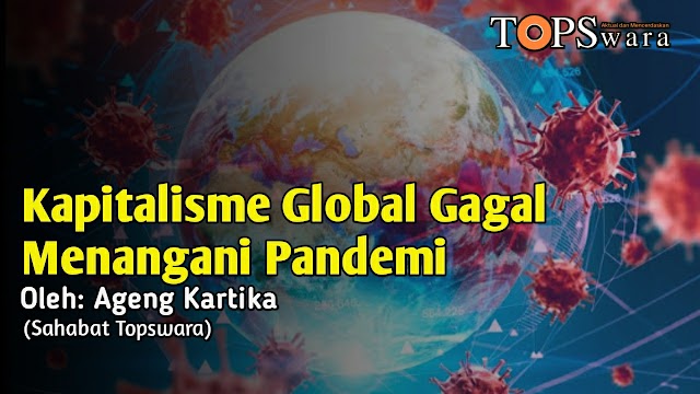 Kapitalisme Global Gagal Menangani Pandemi 