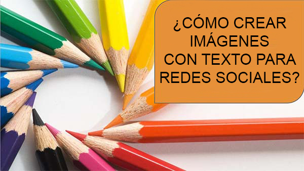 Cómo Crear Imágenes con texto para Redes Sociales rápido y fácil