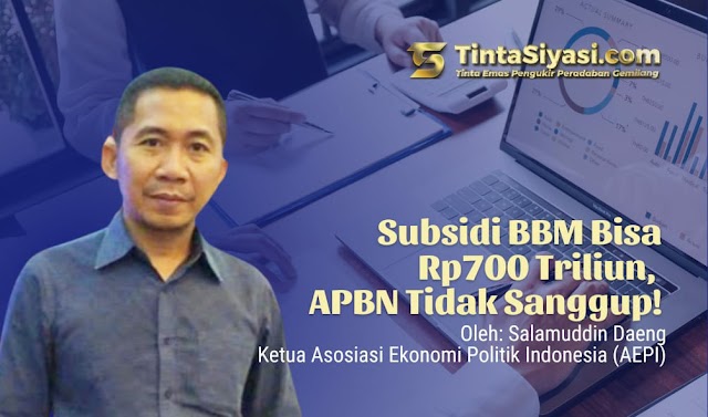 Subsidi BBM Bisa Rp700 Triliun, APBN Tidak Sanggup!