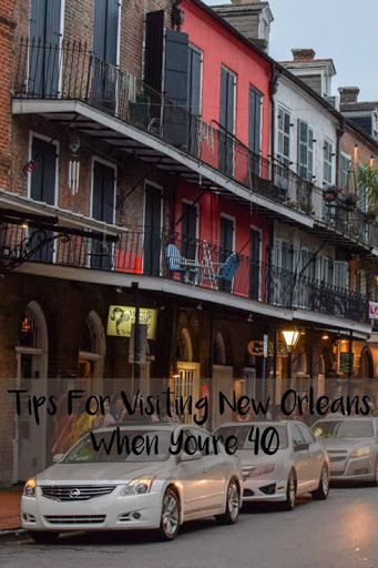 Tips For Visiting New Orleans When You’re 40