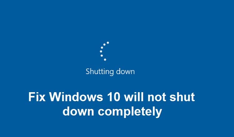 Reparar Windows 10 no se cerrará por completo