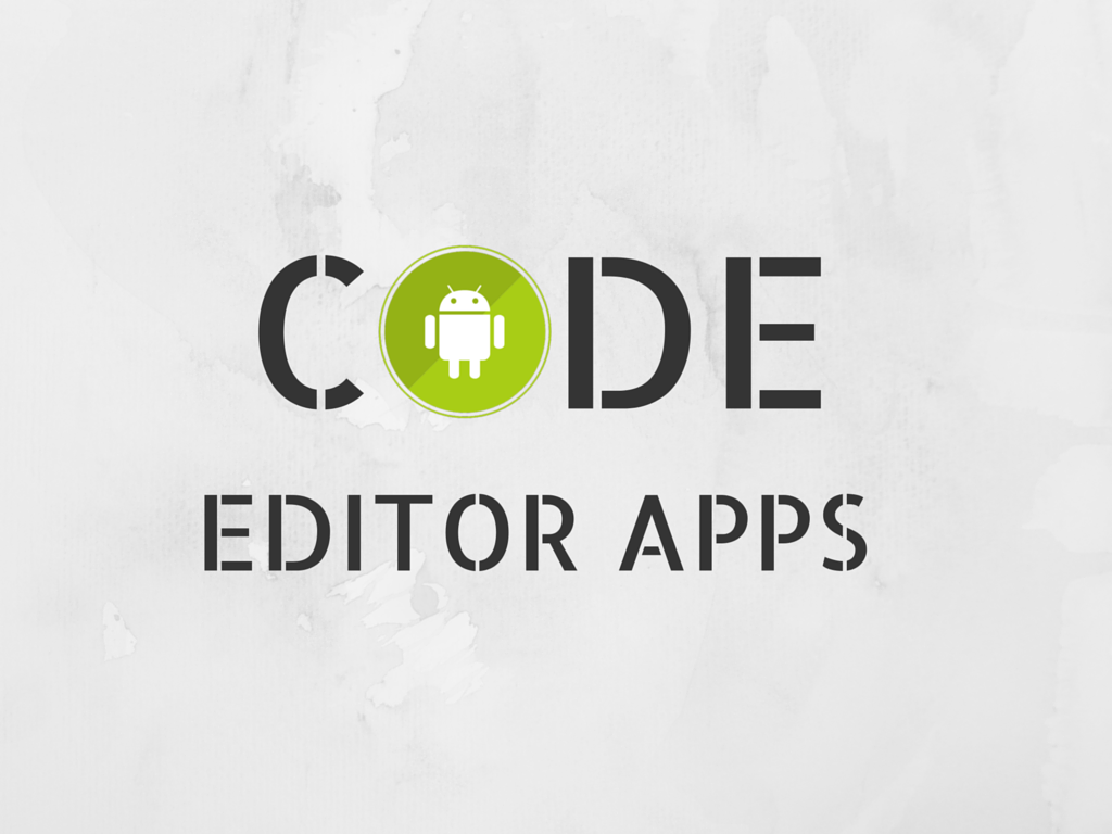 7 Android Code Editor Apps For Developers Fromdev