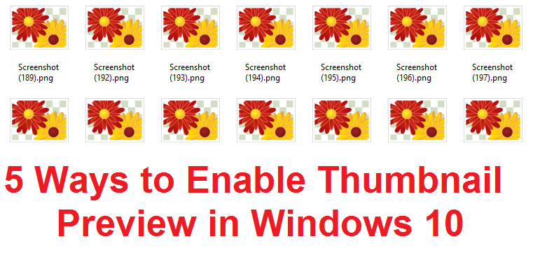 5 วิธีในการเปิดใช้งานการแสดงตัวอย่างรูปขนาดย่อใน Windows 10