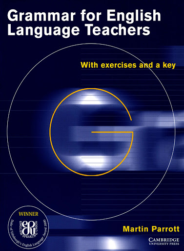 Grammar for English Language Teachers With exercises and a Key