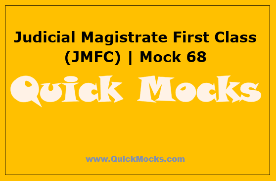 Judicial Magistrate First Class (JMFC) | Mock 68