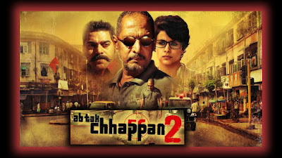 Ab Tak Chhappan 2 film budget, Ab Tak Chhappan 2 film collection