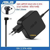 Sạc Laptop Asus 19V - 2.37A Vuông Đầu Nhỏ (4.0*1.35Mm)