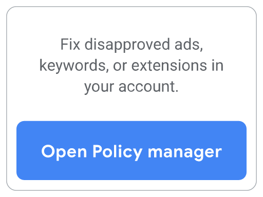 This is the first button for the Google Ads policy options, select this to manage your account using the Policy manager.