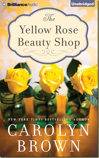 The Yellow Rose Beauty Shop by Carolyn Brown - Thoughts in Progress