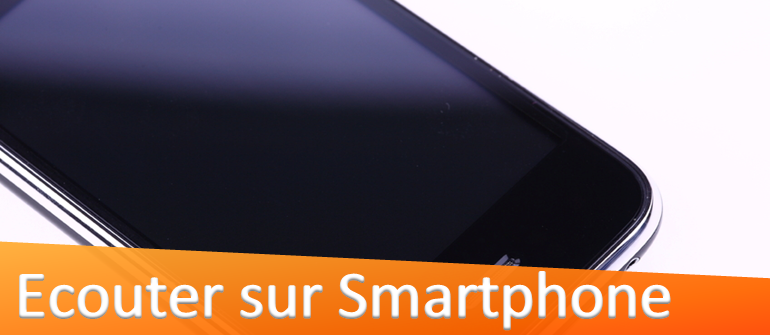 Ecouter sur smartphone