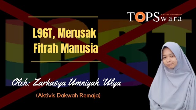 L96T, Merusak Fitrah Manusia