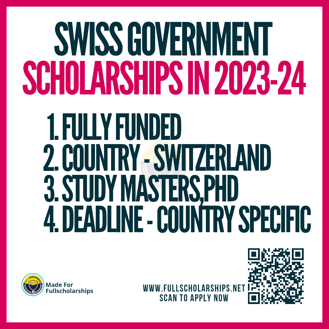 Swiss Government Fully funded Excellence Scholarships 2023 -24 Study in Switzerland