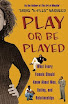 Play Or Be Played