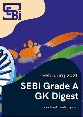 SEBI Grade A GK Digest: February 2021