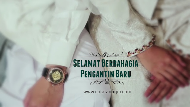 Selamat Berbahagia Pengantin Baru  Catatan Fiqih