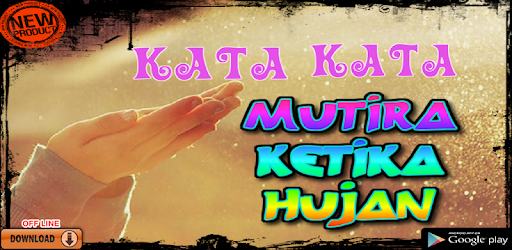 Kata Kata Mutiara Ketika Hujan Apps on Google Play