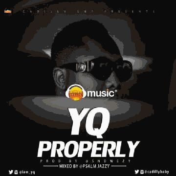   [ Music] YQ – Properly