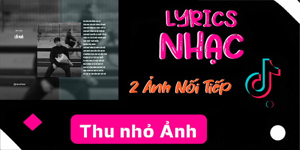 [4] Tạo lyric 2 ảnh Tiktok - lyrics nhạc 2 ảnh nối tiếp Tiktok - Đổi kích thước ảnh